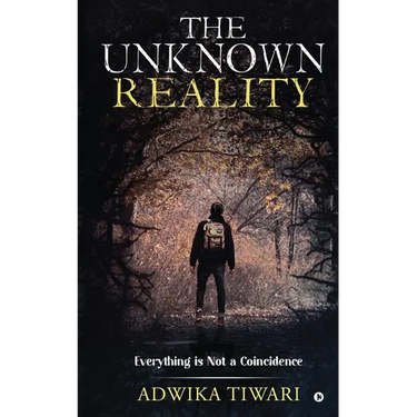 The Unknown Reality: Everything Is Not a Coincidence