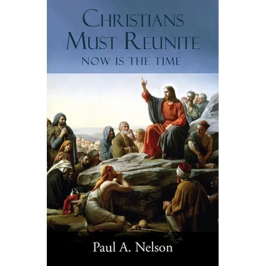 Christians Must Reunite: Now Is the Time