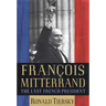 François Mitterrand: The Last French President