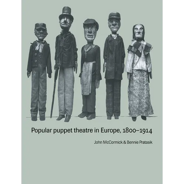 Popular Puppet Theatre in Europe, 1800 1914