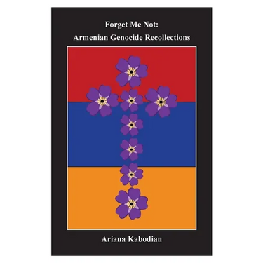 Forget Me Not: Armenian Genocide Recollections