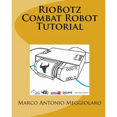RioBotz Combat Robot Tutorial