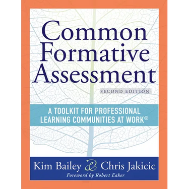Common Formative Assessment: A Toolkit for Professional Learning Communities at Work(r) Second Edition(harness the Power of Common Formative Assessmen