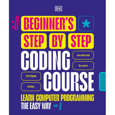 Beginner's Step-By-Step Coding Course: Learn Computer Programming the Easy Way