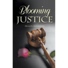 Blooming Justice
