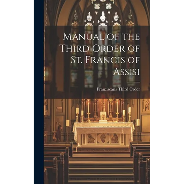 Manual of the Third Order of St. Francis of Assisi