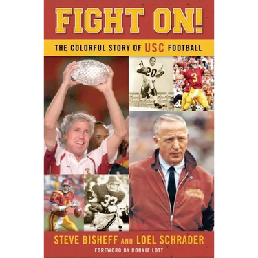 Fight On!: The Colorful Story of Usc Football