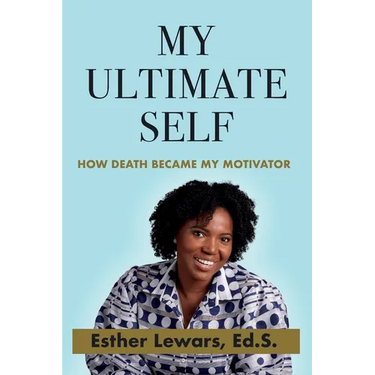 My Ultimate Self: How Death Became My Motivator
