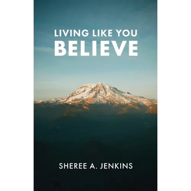 Living Like You Believe