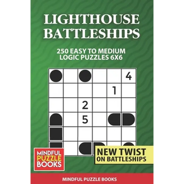 Lighthouse Battleships: 250 Easy to Medium Logic Puzzles 6x6