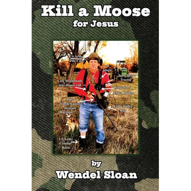 Kill a Moose for Jesus: Three-Minute Essays on Punks, Poets, Parrotheads, Police, Preachers and Politicians