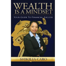 Wealth is a Mindset: Your Guide to Financial Success