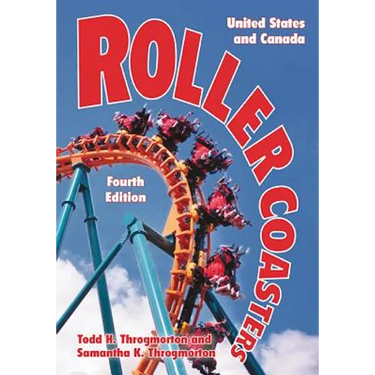 Roller Coasters: United States and Canada, 4th ed.