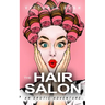 The Hair Salon: An Erotic Adventure