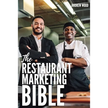 The Restaurant Marketing Bible