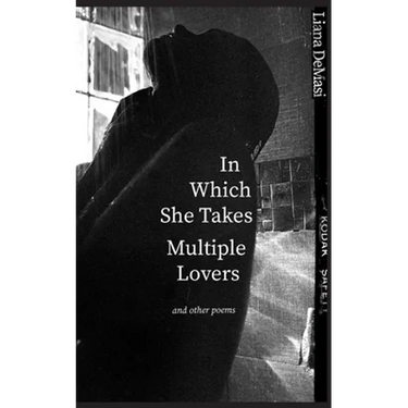 In Which She Takes Multiple Lovers: and other poems