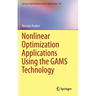 Nonlinear Optimization Applications Using the Gams Technology