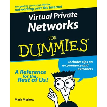 Virtual Private Networks for Dummies