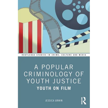 A Popular Criminology of Youth Justice: Youth on Film