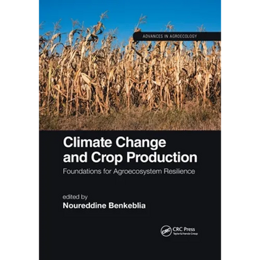 Climate Change and Crop Production: Foundations for Agroecosystem Resilience