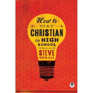 How to Stay Christian in High School