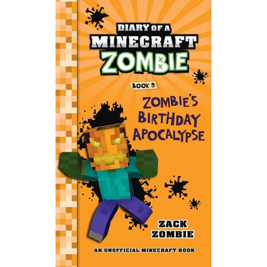 Diary of a Minecraft Zombie Book 9: Zombie's Birthday Apocalypse