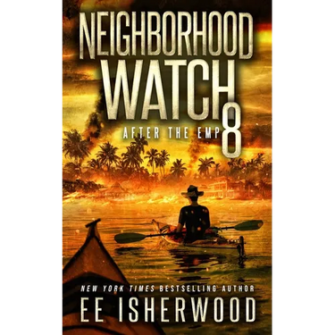Neighborhood Watch 8: After the EMP