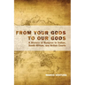 From Your Gods to Our Gods: A History of Religion in Indian, South African, and British Courts