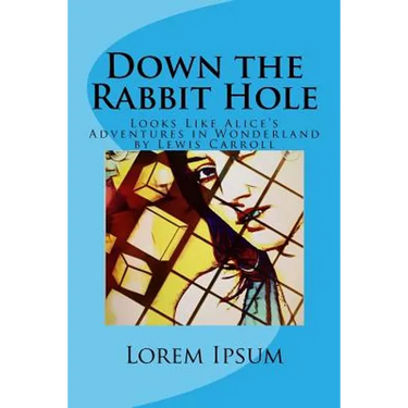Down the Rabbit Hole: Looks Like Alice's Adventures in Wonderland by Lewis Carroll