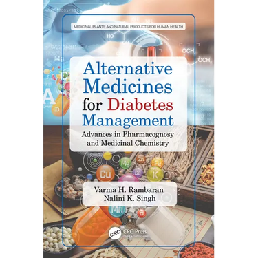 Alternative Medicines for Diabetes Management: Advances in Pharmacognosy and Medicinal Chemistry