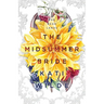 The Midsummer Bride: A Dead Lands Fantasy Romance