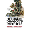 The Iron Dragon's Mother