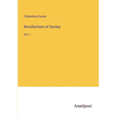 Recollections of Society: Vol. I