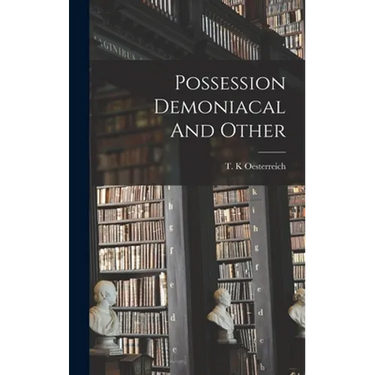 Possession Demoniacal And Other