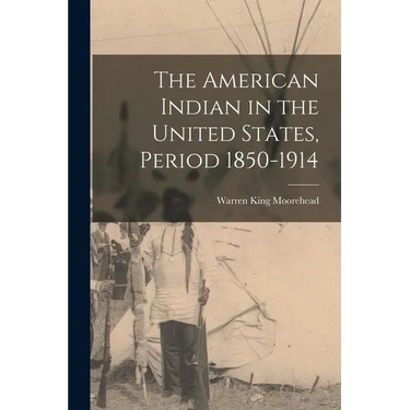 The American Indian in the United States, Period 1850-1914