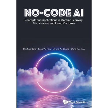 No-Code Ai: Concepts and Applications in Machine Learning, Visualization, and Cloud Platforms