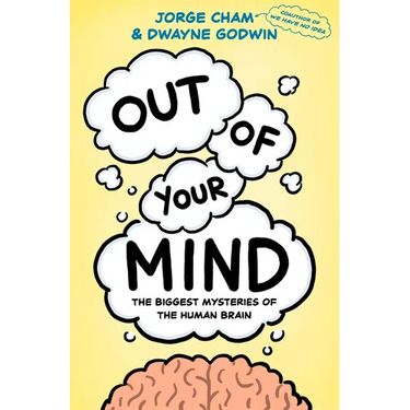 Out of Your Mind: The Biggest Mysteries of the Human Brain