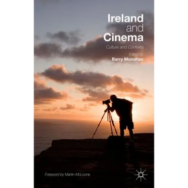 Ireland and Cinema: Culture and Contexts