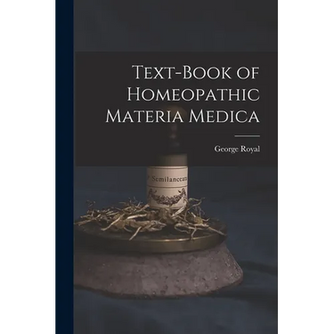 Text-Book of Homeopathic Materia Medica