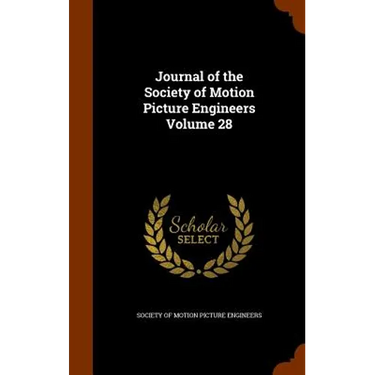 Journal of the Society of Motion Picture Engineers Volume 28