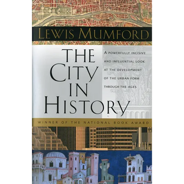 The City in History: Its Origins, Its Transformations, and Its Prospects