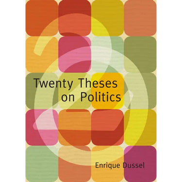 Twenty Theses on Politics