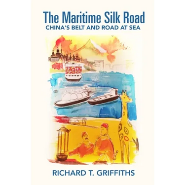 The Maritime Silk Road: China's Belt and Road at Sea