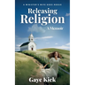 Releasing Religion: A Minister's Wife Goes Rogue
