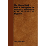The Morris Book: With a Description of Dances as Performed by the Morris Men of England