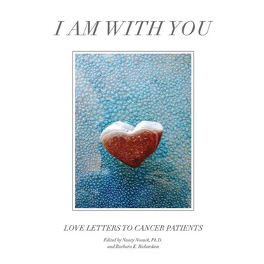 I Am with You: Love Letters to Cancer Patients