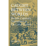 Caught Between Worlds: British Captivity Narratives in Fact and Fiction