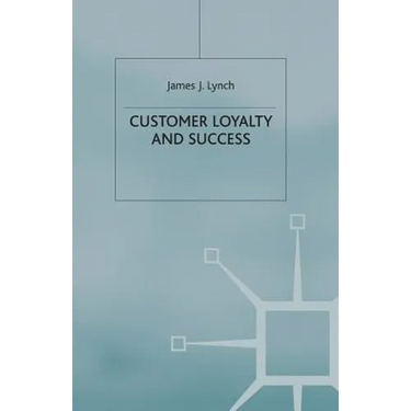 Customer Loyalty and Success