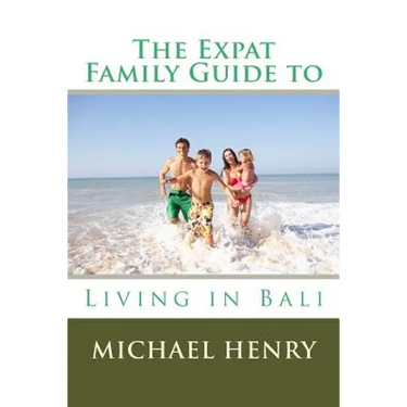 The Expat Family Guide to Living in Bali