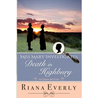 Death in Highbury: An Emma Mystery